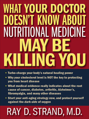 cover image of What Your Doctor Doesn't Know About Nutritional Medicine May Be Killing You